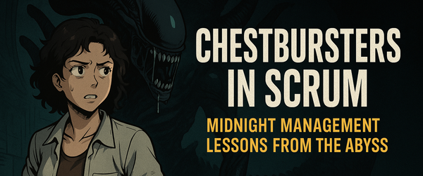 Chestbursters in Scrum: Midnight Management Lesson from the Abyss